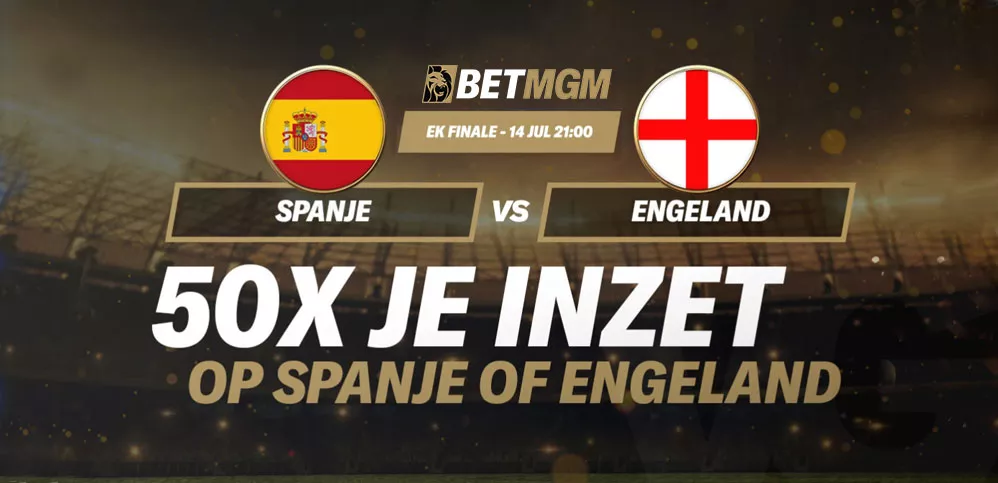 BetMGM EK Actie: 50X jouw inzet in EK 2024 Finale tussen Engeland - Spanje!