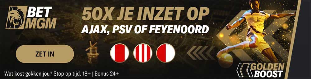 50X Golden Odds: Ajax, PSV of Feyenoord winst bij BetMGM