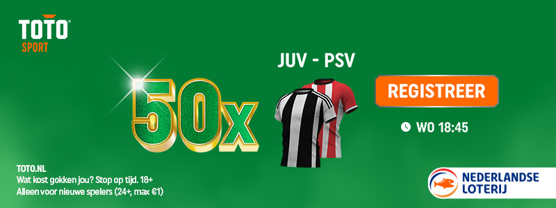 TOTO Actie 50X bij Juventus - PSV Eindhoven